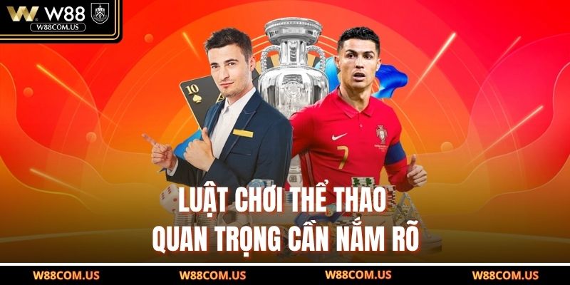 Luật chơi thể thao quan trọng cần nắm rõ