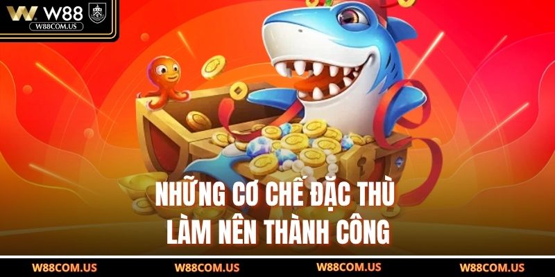 Những cơ chế đặc thù làm nên thành công